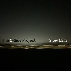 the C-side project- Slow Calls